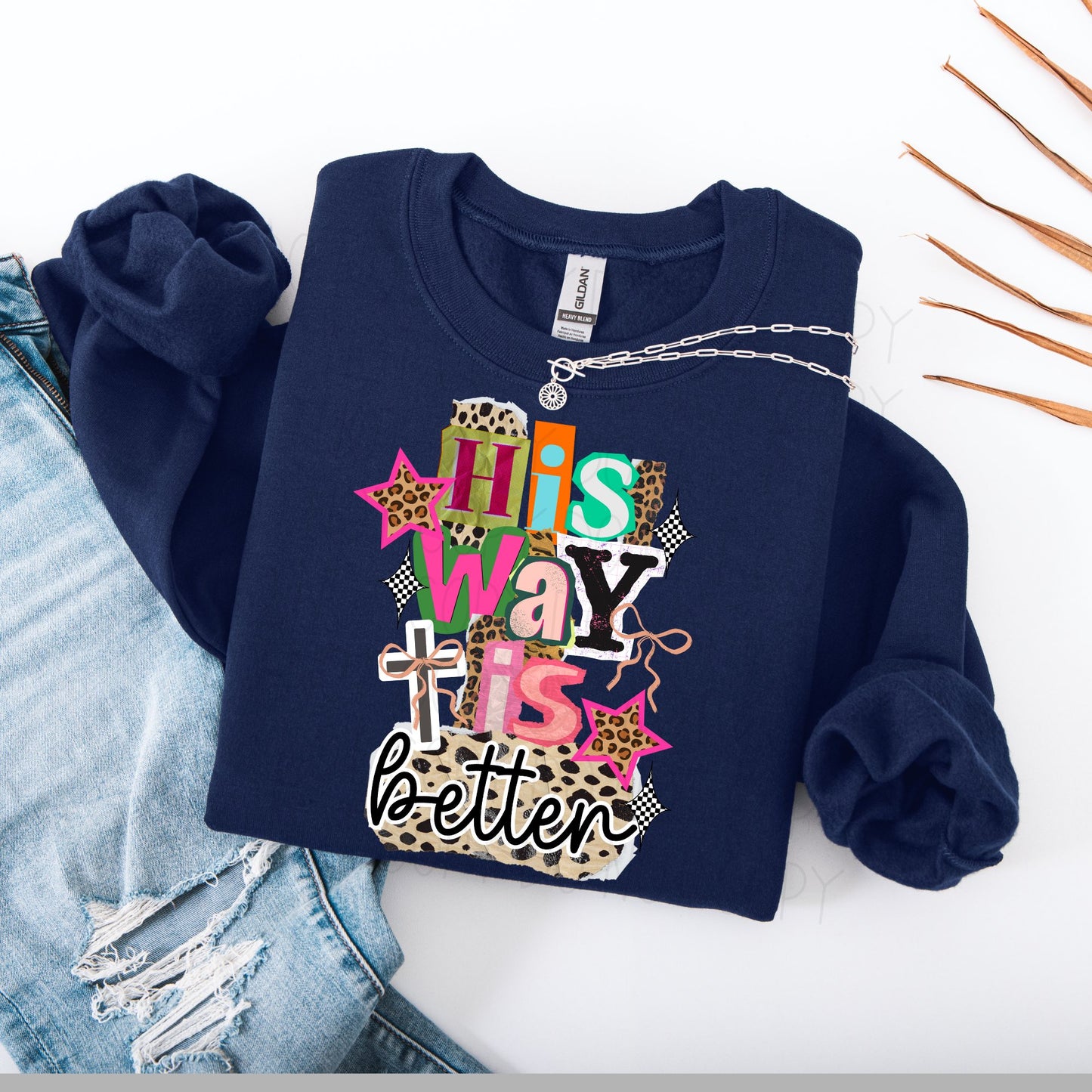 His Way is Better *BLACK FRIDAY DEAL WHILE SUPPLIES LAST*