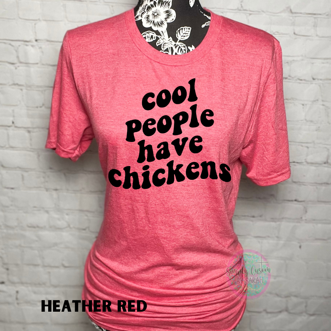 Cool People Have Chickens