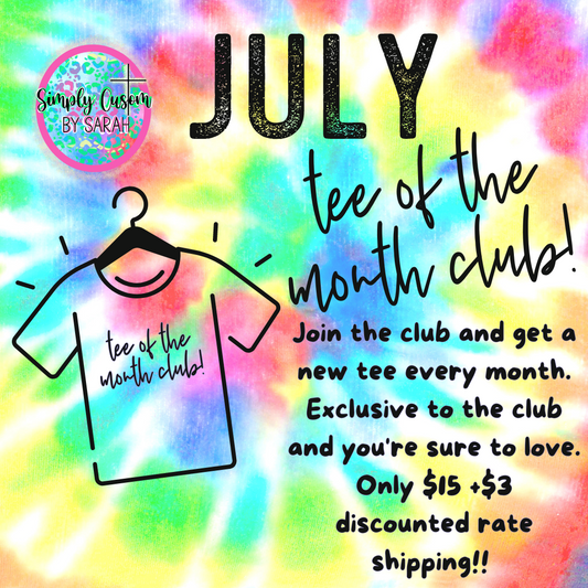 JULY T-Shirt of the Month Club