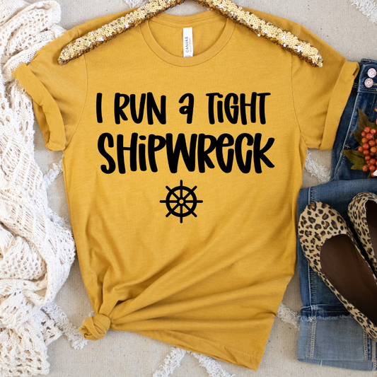 I Run a Tight Shipwreck *NEW*