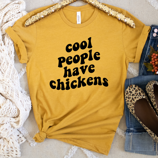 Cool People Have Chickens *NEW*