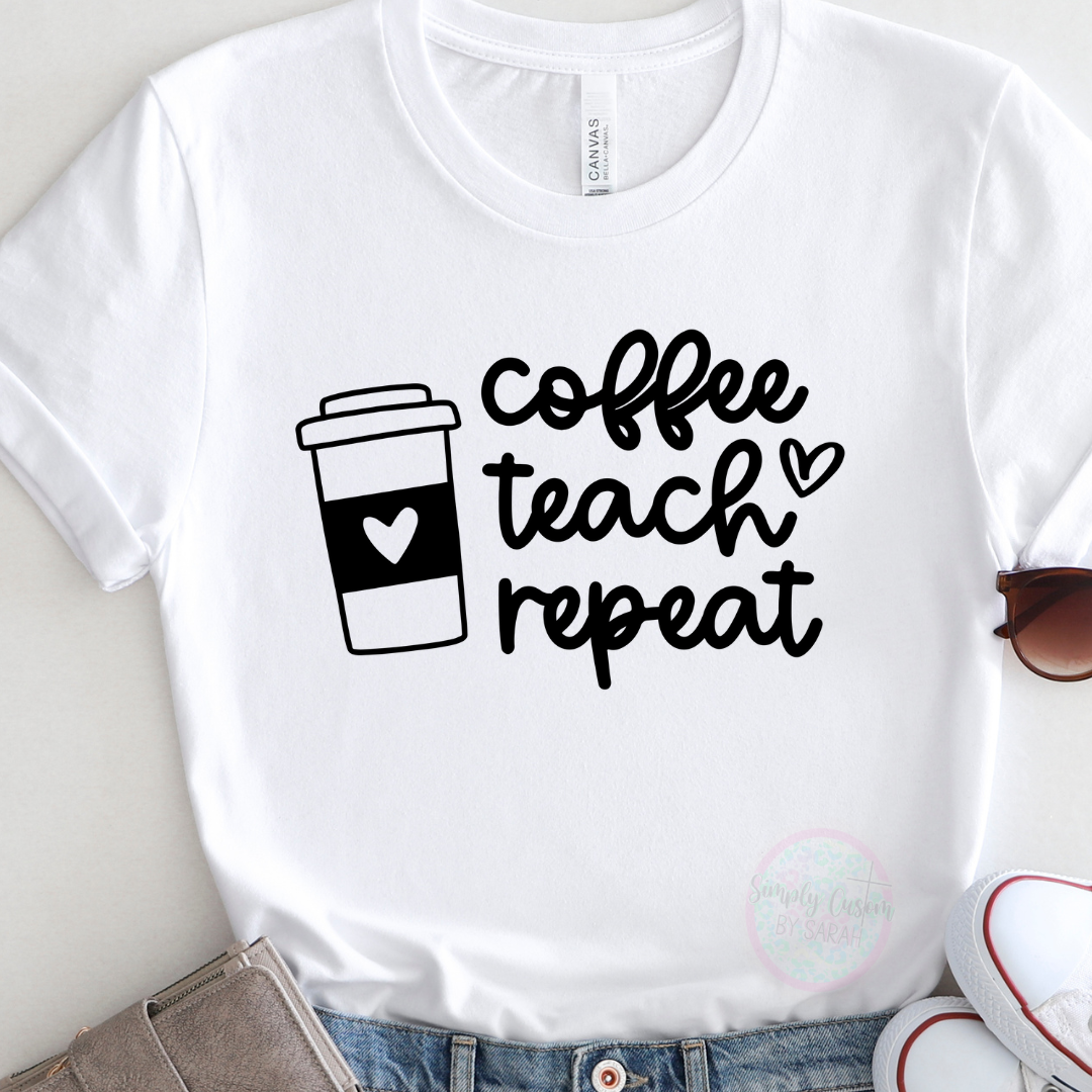 Coffee Teach Repeat *NEW*