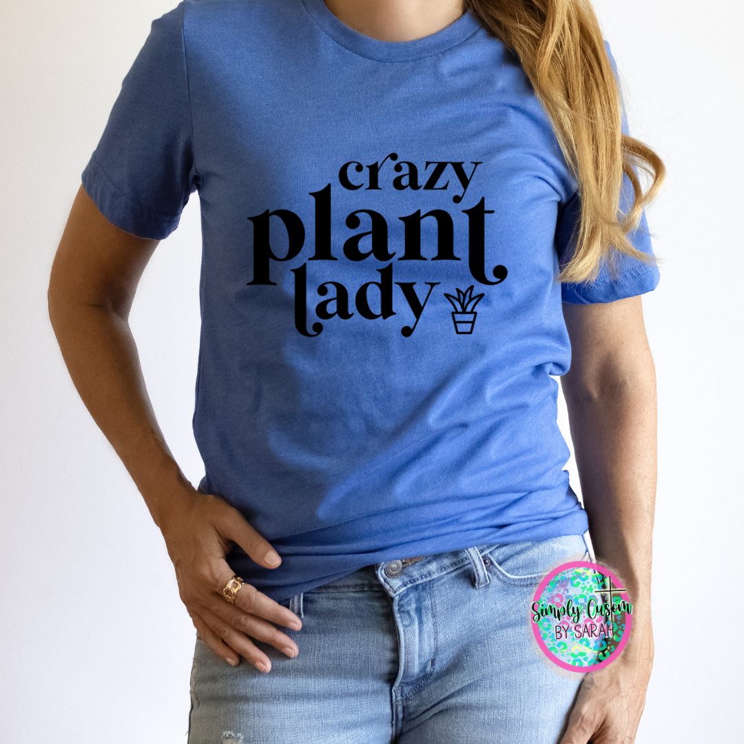 Crazy Plant Lady *NEW*