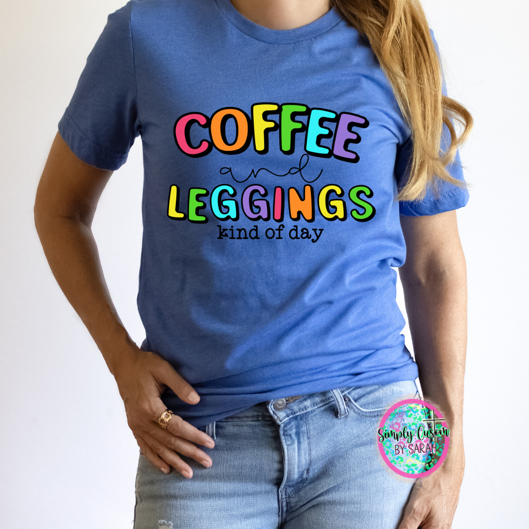 Coffee and Leggings Kind of Day