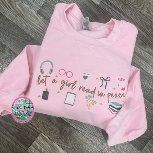 Let a Girl Read in Peace Embroidered Crewneck Sweatshirt *CLOSES FEB 8*