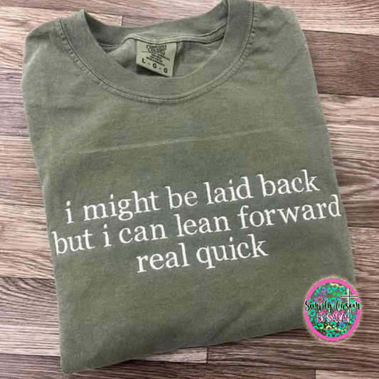 Laid Back Embroidered Comfort Colors Short Sleeve T-Shirt *CLOSES FEB 8*