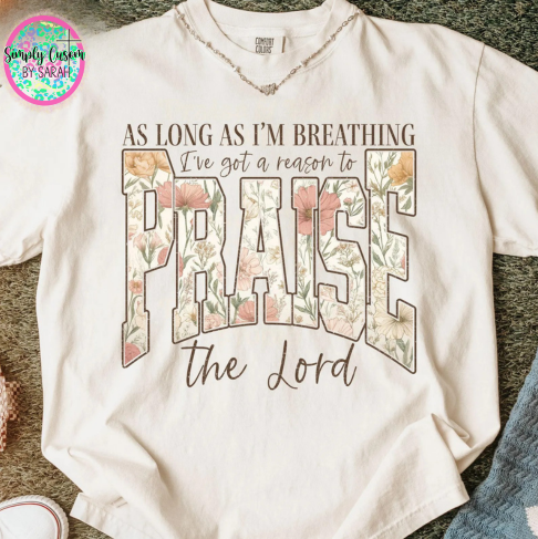 I've Got a Reason to Praise the Lord *CLOSES FEB 1*