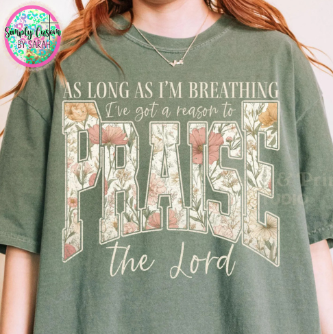 I've Got a Reason to Praise the Lord *CLOSES FEB 1*