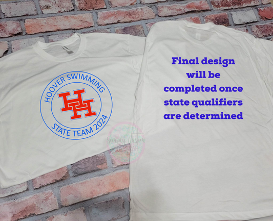 Hoover Swimming States 2024 Official T-Shirt *Will not be ready in time for States!!!!*