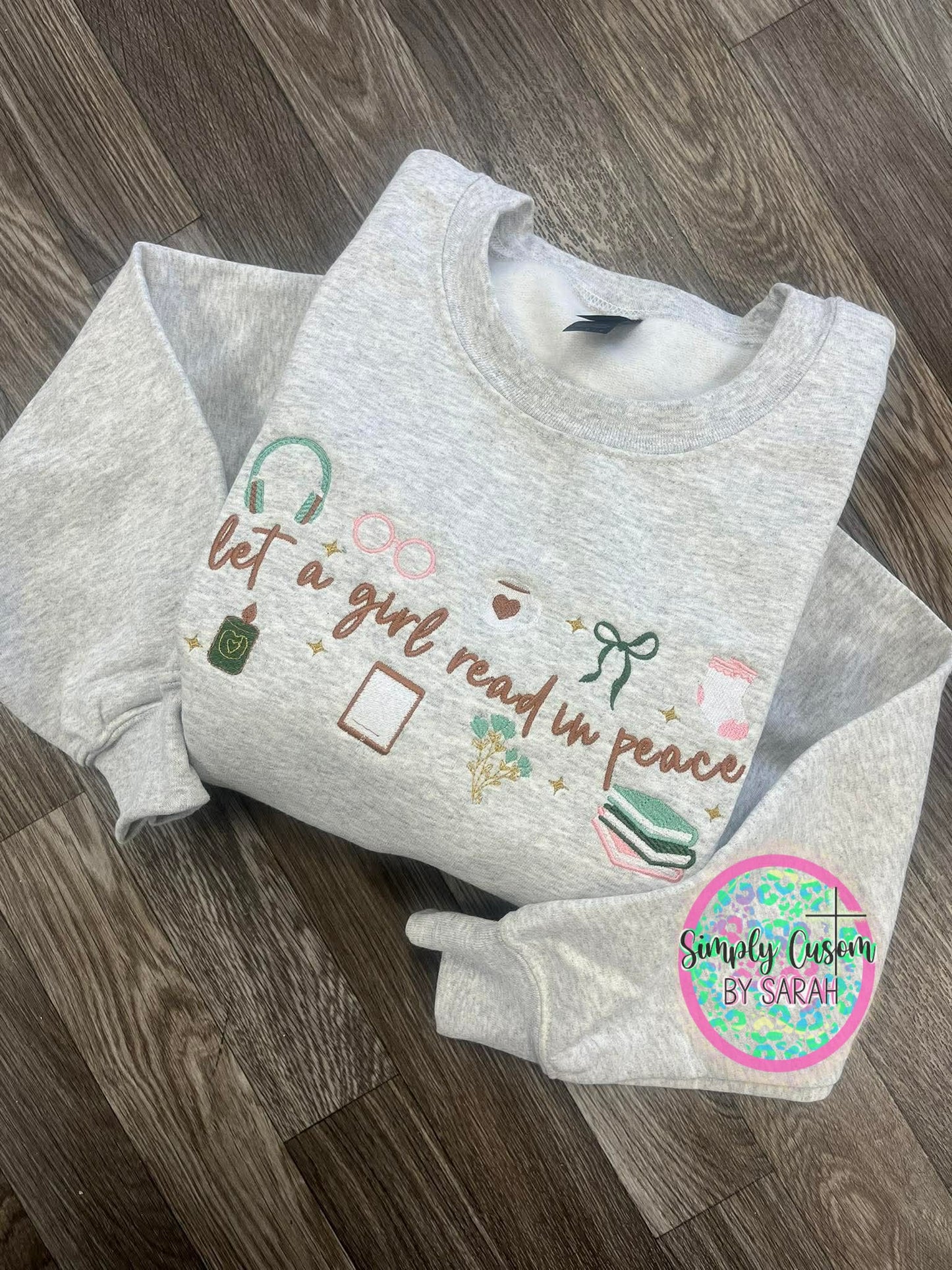 Let a Girl Read in Peace Embroidered Crewneck Sweatshirt *CLOSES FEB 8*