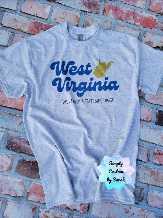 WV Been a State Since 1863 on a Light Grey Tee