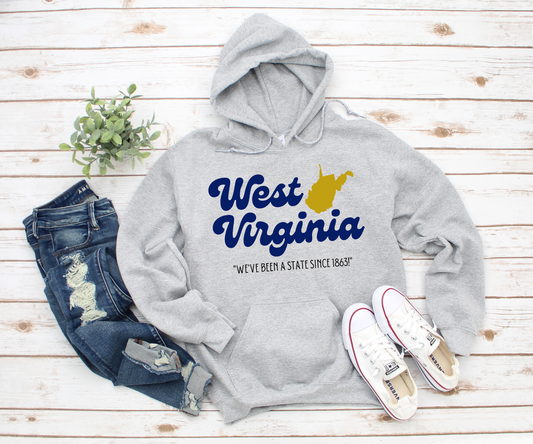 West Virgnia We've Been a State Since 1863 Hoodie